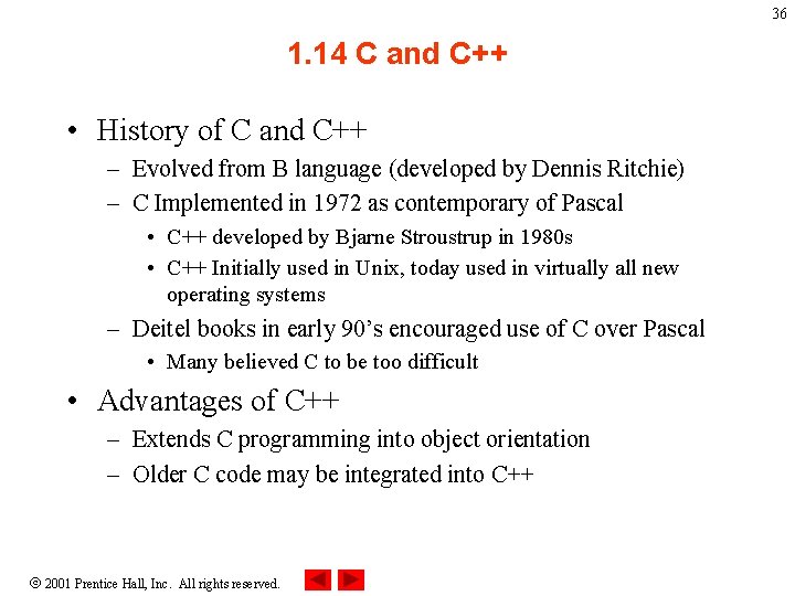 36 1. 14 C and C++ • History of C and C++ – Evolved