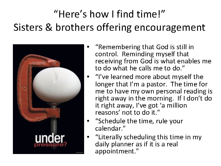 “Here’s how I find time!” Sisters & brothers offering encouragement • “Remembering that God