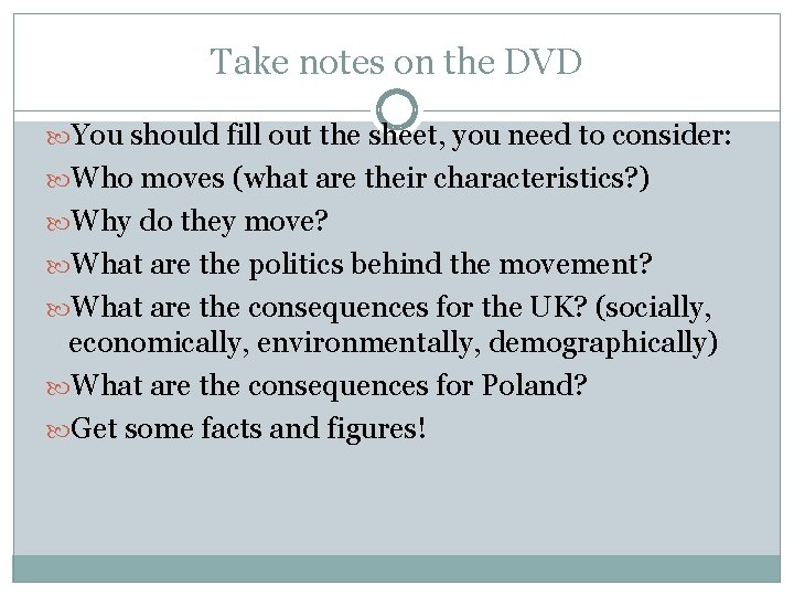 Take notes on the DVD You should fill out the sheet, you need to