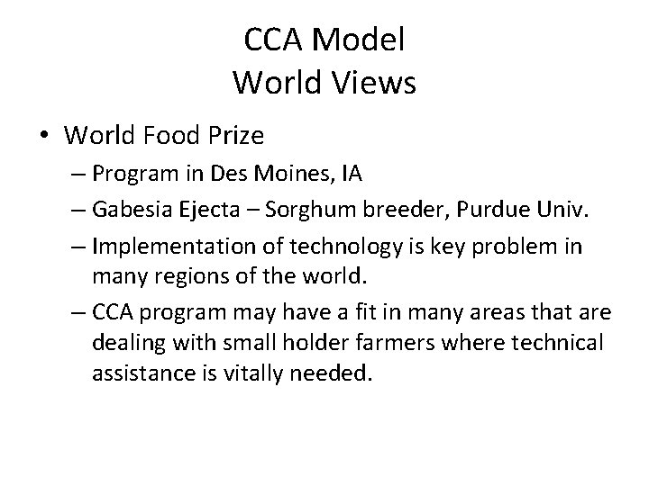 CCA Model World Views • World Food Prize – Program in Des Moines, IA