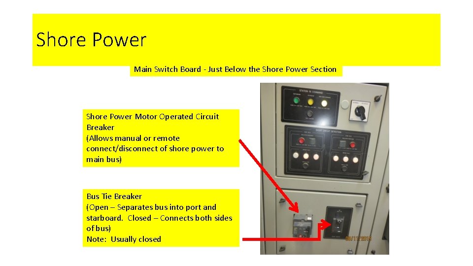 Shore Power Main Switch Board - Just Below the Shore Power Section Main Switch