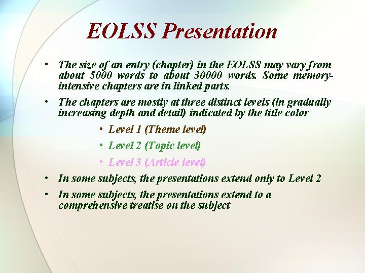 EOLSS Presentation • The size of an entry (chapter) in the EOLSS may vary