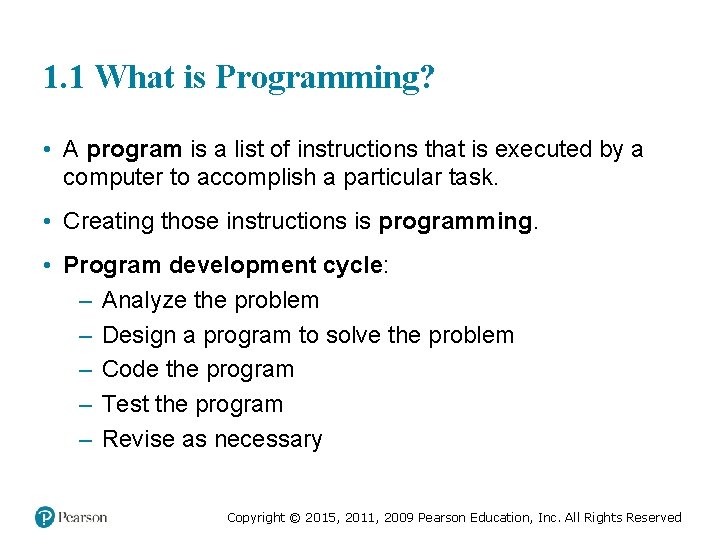 1. 1 What is Programming? • A program is a list of instructions that