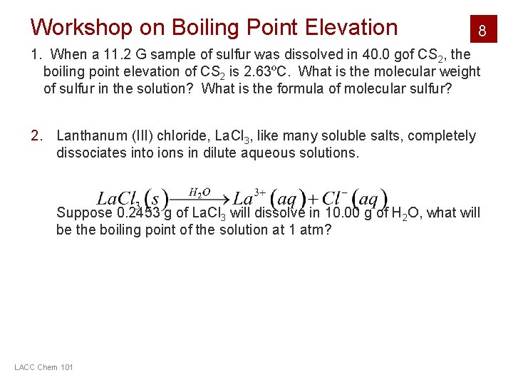 Workshop on Boiling Point Elevation 8 1. When a 11. 2 G sample of