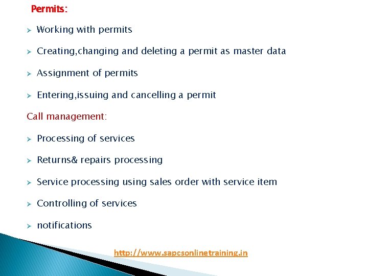 Permits: Ø Working with permits Ø Creating, changing and deleting a permit as master Permits: Ø Working with permits Ø Creating, changing and deleting a permit as master