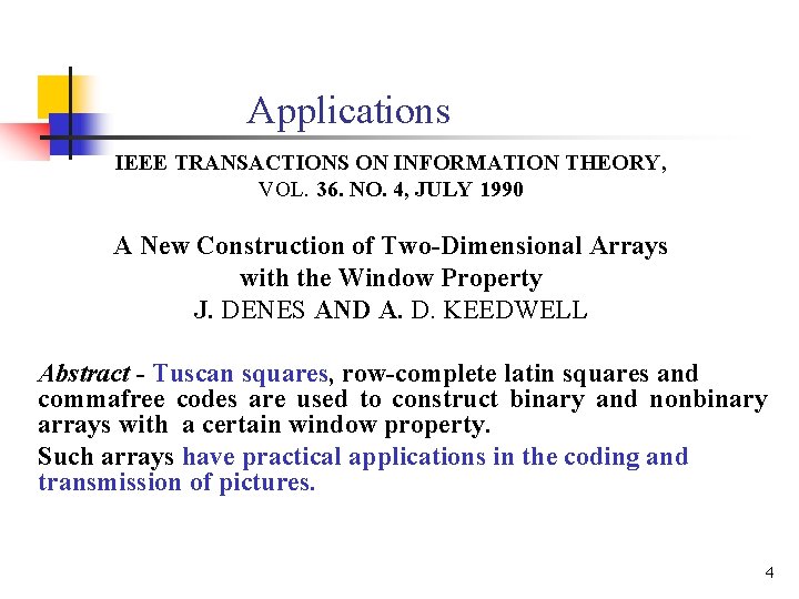 Applications IEEE TRANSACTIONS ON INFORMATION THEORY, VOL. 36. NO. 4, JULY 1990 A New