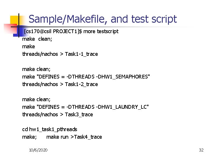 Sample/Makefile, and test script [cs 170@csil PROJECT 1]$ more testscript make clean; make threads/nachos