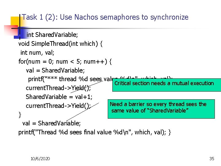 Task 1 (2): Use Nachos semaphores to synchronize int Shared. Variable; void Simple. Thread(int