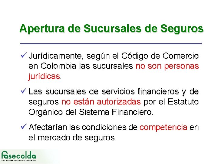 Apertura de Sucursales de Seguros ü Jurídicamente, según el Código de Comercio en Colombia
