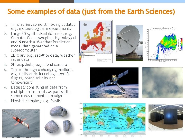 Some examples of data (just from the Earth Sciences) 1. 2. 3. 4. 5.