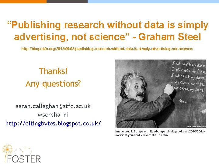 “Publishing research without data is simply advertising, not science” - Graham Steel http: //blog.