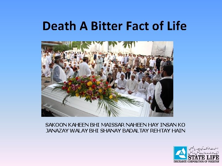 Death A Bitter Fact of Life SAKOON KAHEEN BHI MAISSAR NAHEEN HAY INSAN KO