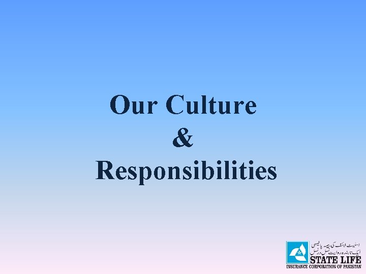 Our Culture & Responsibilities 