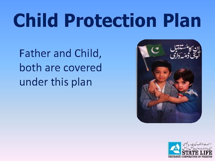 Child Protection Plan Father and Child, both are covered under this plan 