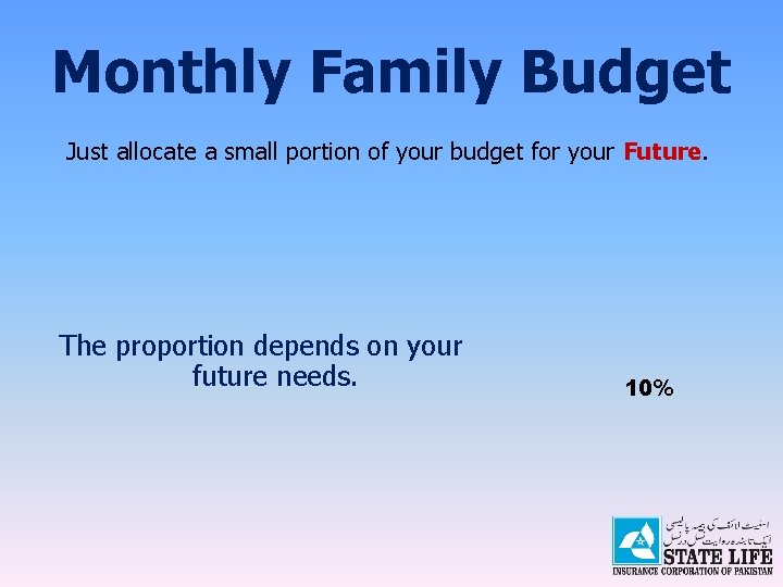 Monthly Family Budget Just allocate a small portion of your budget for your Future.