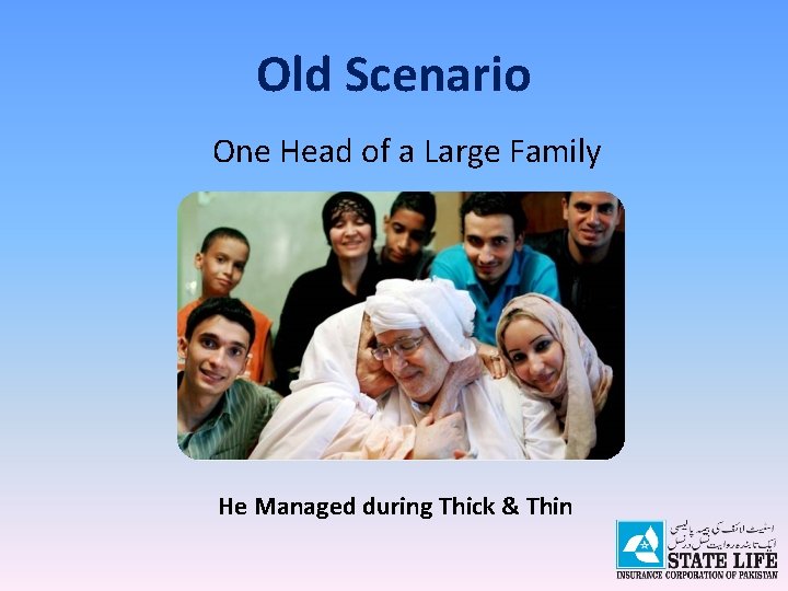 Old Scenario One Head of a Large Family He Managed during Thick & Thin