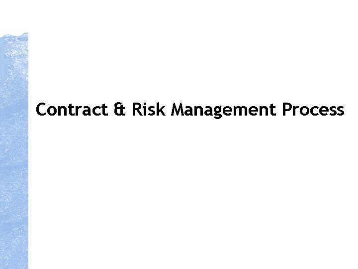 Contract & Risk Management Process 