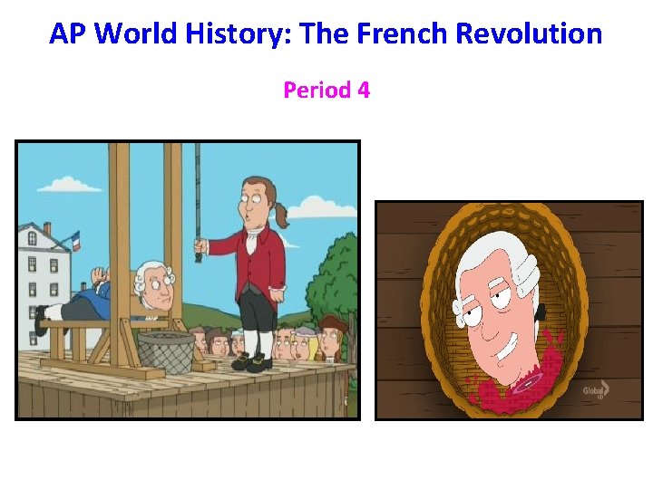 AP World History: The French Revolution Period 4 