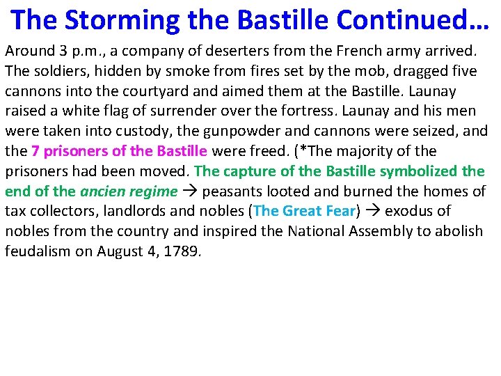 The Storming the Bastille Continued… Around 3 p. m. , a company of deserters