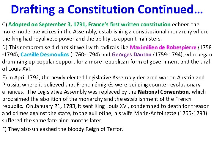 Drafting a Constitution Continued… C) Adopted on September 3, 1791, France’s first written constitution