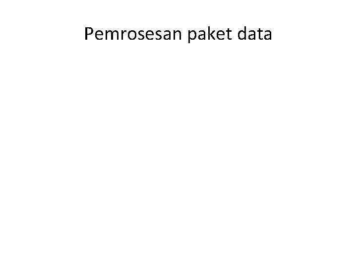 Pemrosesan paket data 