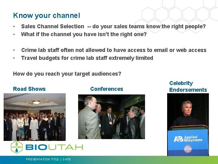 Know your channel • • Sales Channel Selection -- do your sales teams know