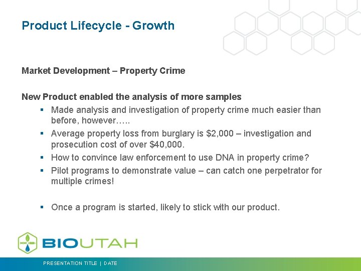 Product Lifecycle - Growth Market Development – Property Crime New Product enabled the analysis