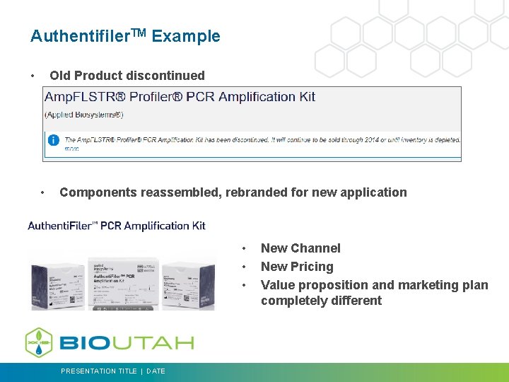 Authentifiler. TM Example • Old Product discontinued • Components reassembled, rebranded for new application