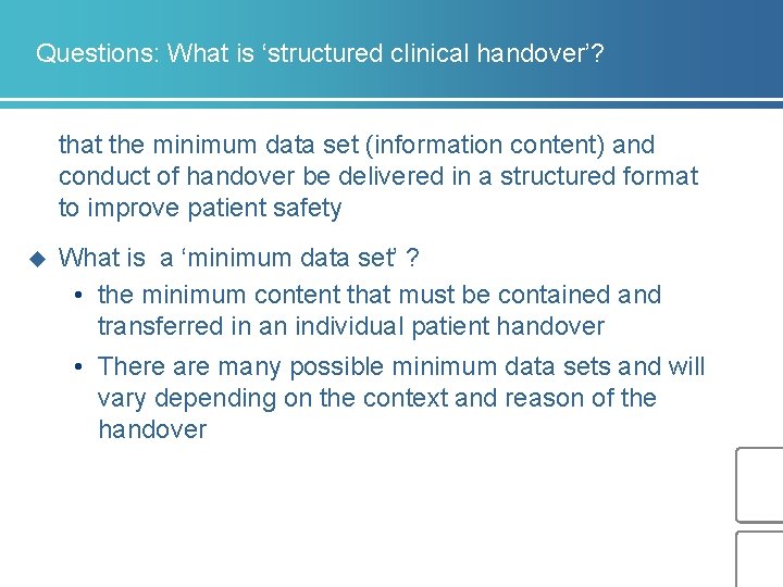 Questions: What is ‘structured clinical handover’? that the minimum data set (information content) and Questions: What is ‘structured clinical handover’? that the minimum data set (information content) and