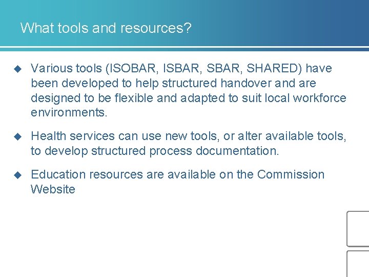 What tools and resources? u Various tools (ISOBAR, ISBAR, SHARED) have been developed to What tools and resources? u Various tools (ISOBAR, ISBAR, SHARED) have been developed to