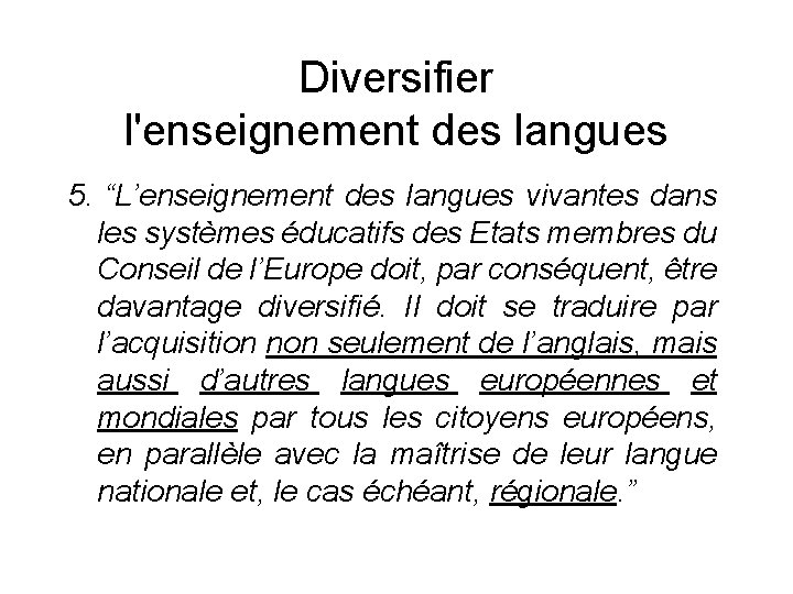 Diversifier l'enseignement des langues 5. “L’enseignement des langues vivantes dans les systèmes éducatifs des