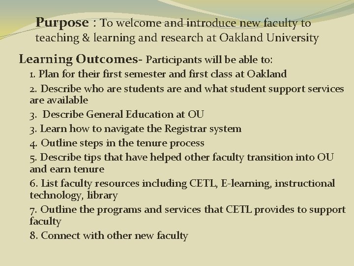 Purpose : To welcome and introduce new faculty to teaching & learning and research