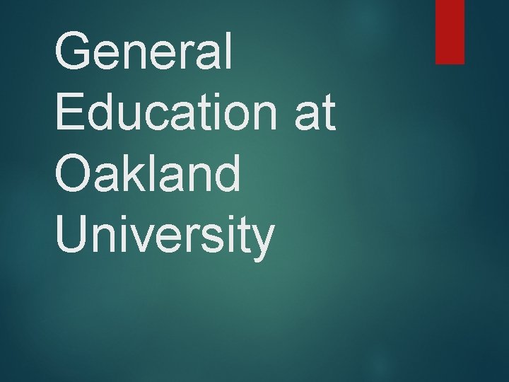 General Education at Oakland University 