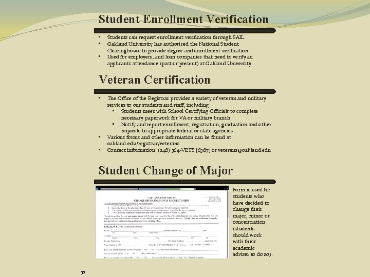 Student Enrollment Verification • • • Students can request enrollment verification through SAIL. Oakland