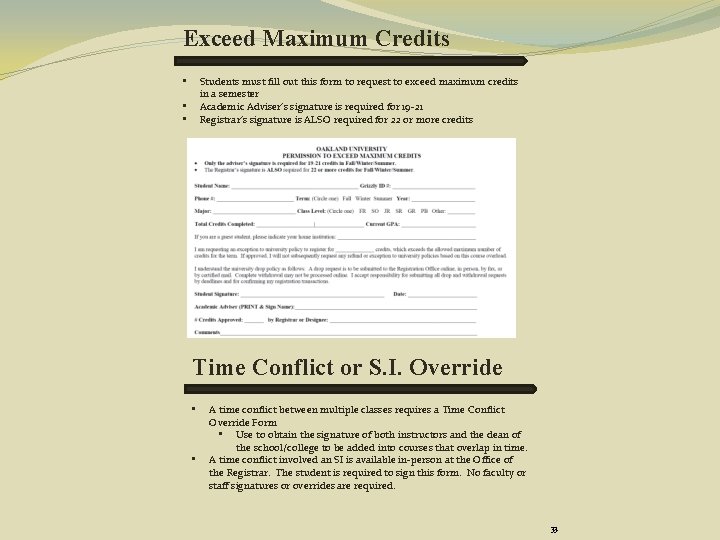 Exceed Maximum Credits Students must fill out this form to request to exceed maximum