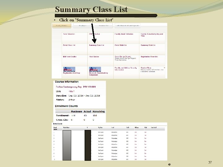 Summary Class List • Click on “Summary Class List” 43 57 