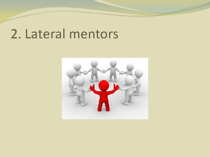 2. Lateral mentors 