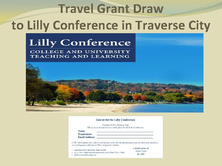 Travel Grant Draw to Lilly Conference in Traverse City 