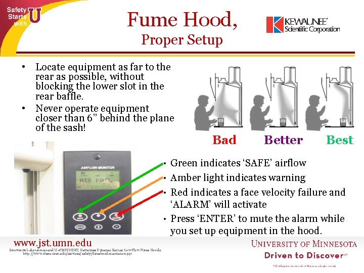 Fume Hood, Proper Setup • Locate equipment as far to the rear as possible,