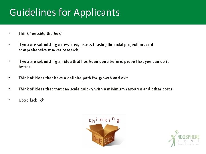 Guidelines for Applicants • Think “outside the box” • If you are submitting a