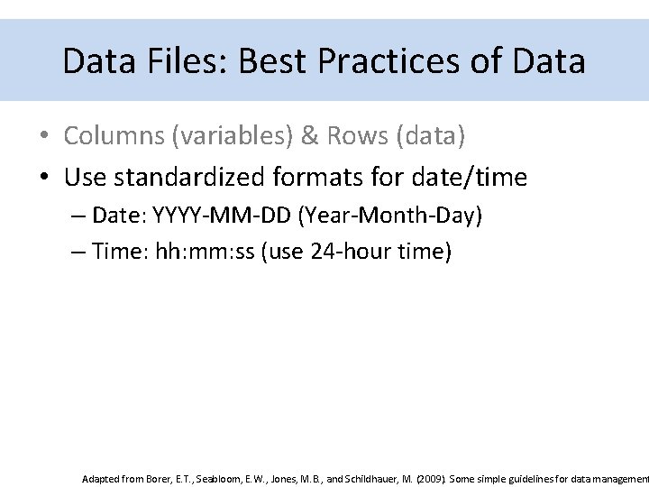 Best for Practices Data Organization Data. Practices Files: Best of Data • Columns (variables)