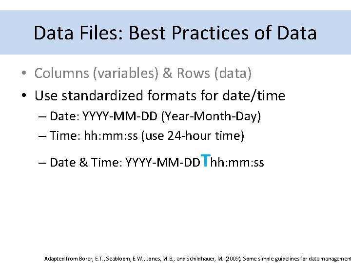 Best for Practices Data Organization Data. Practices Files: Best of Data • Columns (variables)