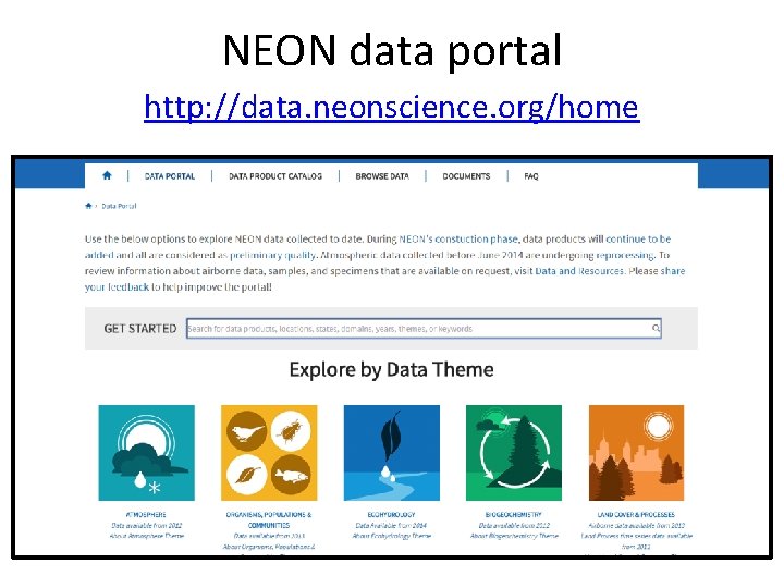 NEON data portal http: //data. neonscience. org/home 