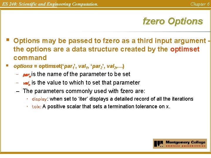 ES 240: Scientific and Engineering Computation. Chapter 6 fzero Options § Options may be