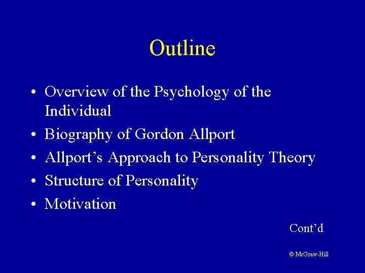 Outline • Overview of the Psychology of the Individual • Biography of Gordon Allport