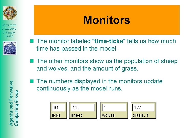 Università di Modena e Reggio Emilia Monitors The monitor labeled "time-ticks" tells us how