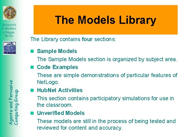 Università di Modena e Reggio Emilia The Models Library The Library contains four sections:
