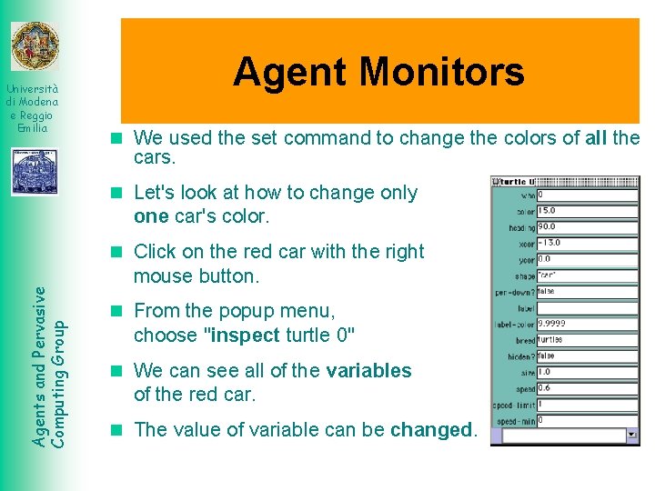 Università di Modena e Reggio Emilia Agent Monitors We used the set command to