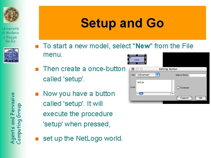 Setup and Go Agents and Pervasive Computing Group Università di Modena e Reggio Emilia