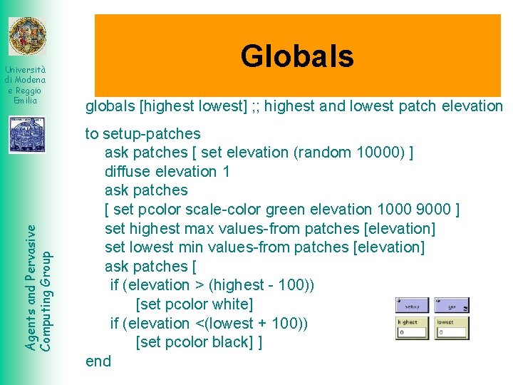 Agents and Pervasive Computing Group Università di Modena e Reggio Emilia Globals globals [highest